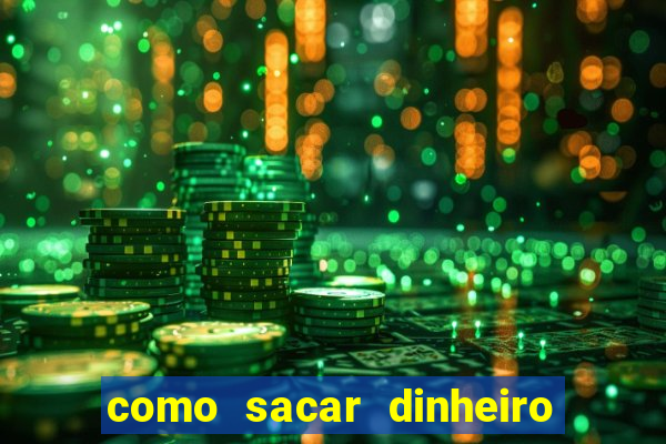 como sacar dinheiro de plataforma demo